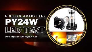 Testing Lightec UK CanBus Error Free PY24W 5200s 100W Amber LED Turn Signal Indicator Bulbs