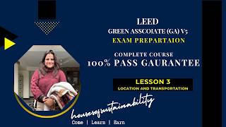 LESSON 3: Location & Transportation | LEED GA v5 Exam Prep Masterclass