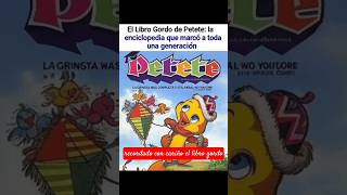 📚🐥 El Libro Gordo de Petete: la enciclopedia que marcó a toda una generación