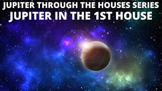 Natal Jupiter in the 1st House