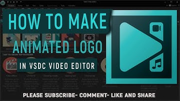 how to make animated logo in vsdc video editor