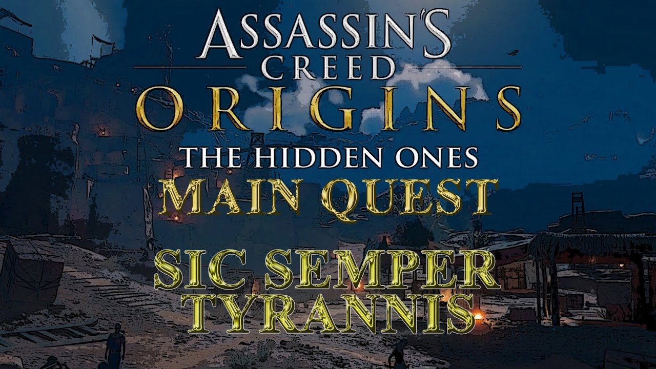 Assassin's Creed Origins Sic Semper Tyrannis The Hidden Ones