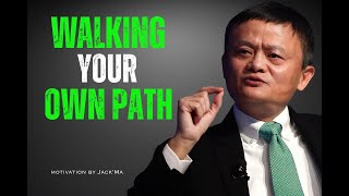 Jack Ma – UNBOXED AND UNBOUND: Walking Your Own Path | Powerful Life Motivation