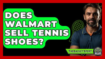 Does Walmart Sell Tennis Shoes? - The Racket Xpert