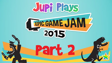 Jupi Plays Indie Games: ALL THE INDIE GAMES [Epic Game Jam 2015] [Part 2]
