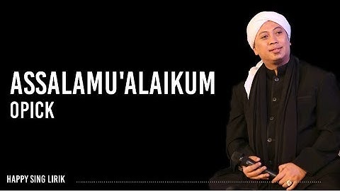 Download Opick Assalamualaikum Mp3 Free And Mp4