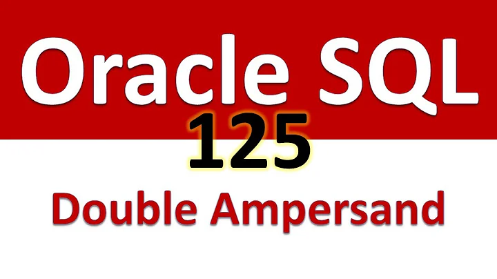 SQL for Beginners   125    SUBSTITUTIONS   Double Ampersand