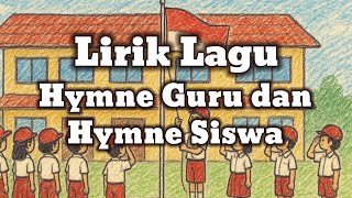Download Lagu Lirik Lagu Hymne Guru dan Hymne Siswa MP3
