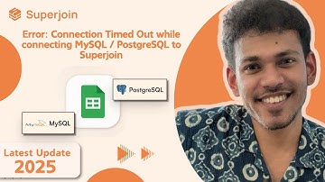 Error: Connection Timed Out while connecting MySQL/PostgreSQL to Superjoin | Superjoin