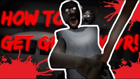 How To Get GRANNY VR | Meta Quest 2!