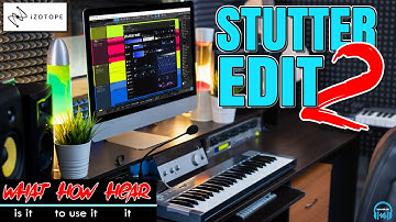 iZotope STUTTER EDIT 2 - Stutter, Glitch, FX, and More | WHH
