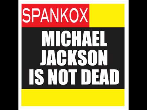 Watch TETA - Spankox - Michael Jackson Is Not Dead on YouTube