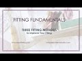 Fitting Fundamentals Three Fitting Methods to Improve Your Fitting