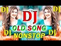 OLD is GOLD DJ REMIX 2023 || NONSTOP HINDI DJ SONGS || NEW DANCE MIX OLD HIT DJ REMIX SONG JUKEBOX Mp3 Song
