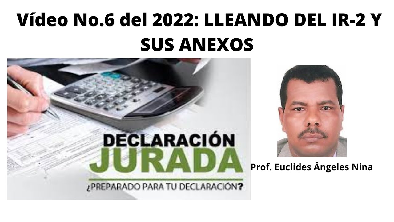 Video No 6 del Año 2022:  LLENADO DE LA DECLARACIÓN JURADA DE ISR DE SOCIEDADES 