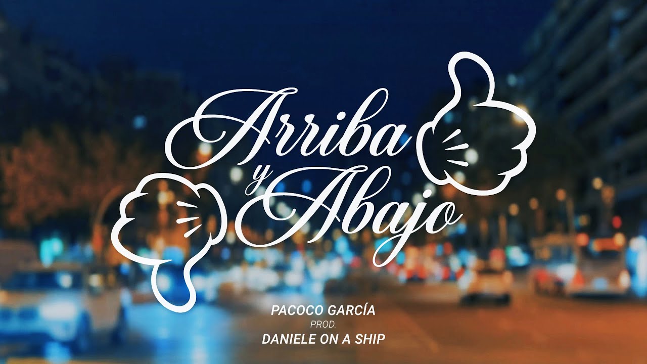 PACOCO - ARRIBA Y ABAJO [VIDEO OFICIAL] (PROD. DANIELE ON A SHIP] - YouTube