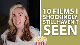 10 Movies I Shockingly Still Havent Seen Tag Popcorn Chat