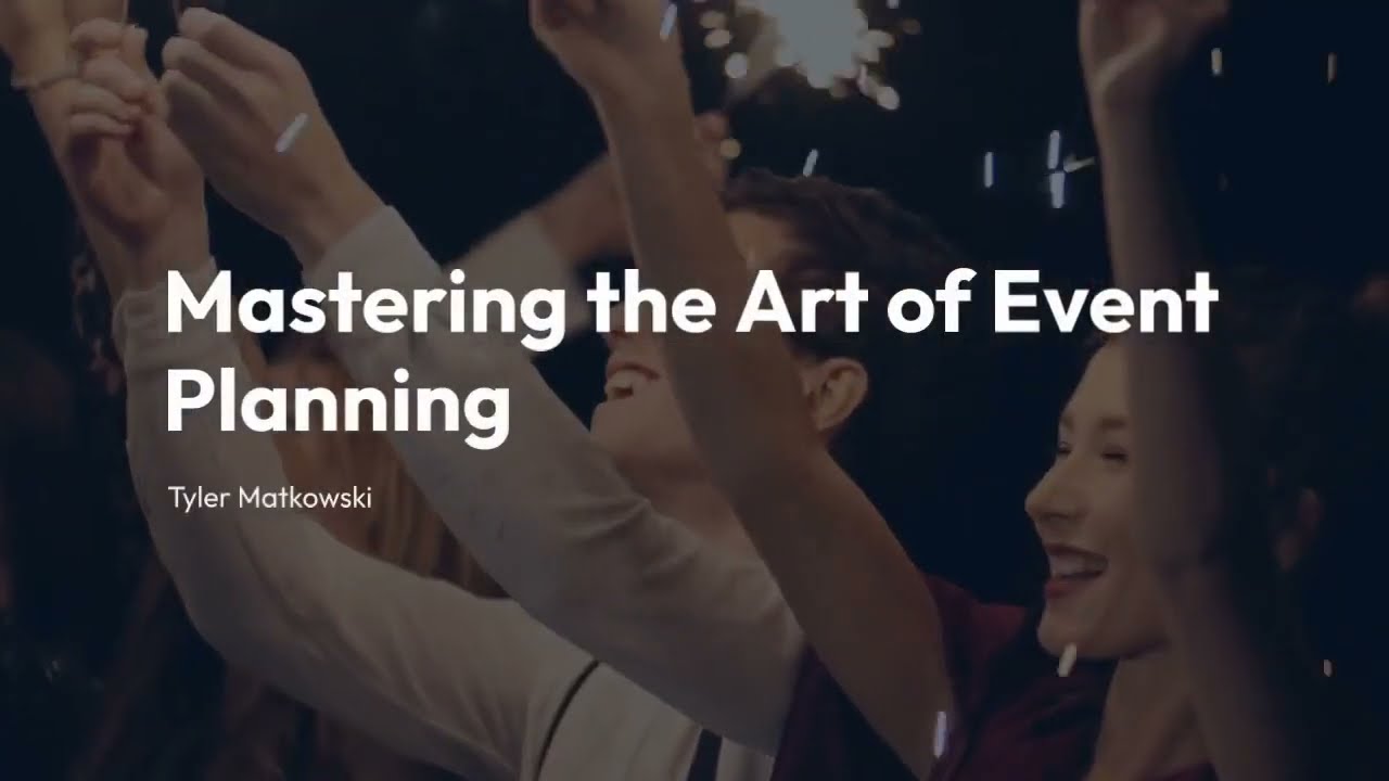 Event Planning For Beginners | Expert Tips for Planning a Successful Event | Tyler Matkowski