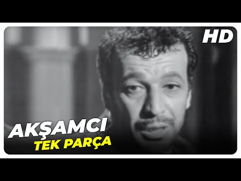 Akşamcı | Sadri Alışık Eski Türk Filmi Tek Parça