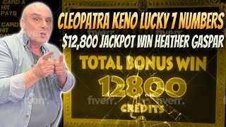 Cleopatra Keno 7 Numbers 12,800 Jackpot Heather Gaspar