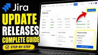 How to update Jira releases with release versions and fix versions - Complete Guide