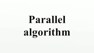 Parallel algorithm