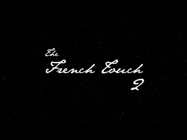 The French Touch 2 / Teaser