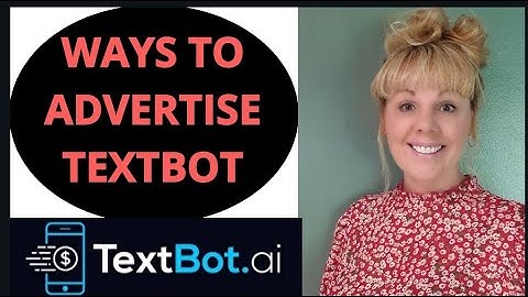WAYS TO ADVERTISE TEXTBOT - AVA YOUR AUTOMATED VIRTUAL ASSISTANT