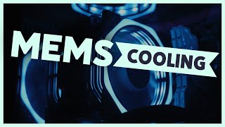 MEMS Moves Air & Fluids for Consumer Electronics & Data Centers