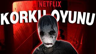 NETFLIX'IN YAPTIĞI İLGİNÇ KORKU OYUNU