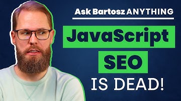 JAVASCRIPT SEO is DEAD! Now what? | Ask Bartosz Anything