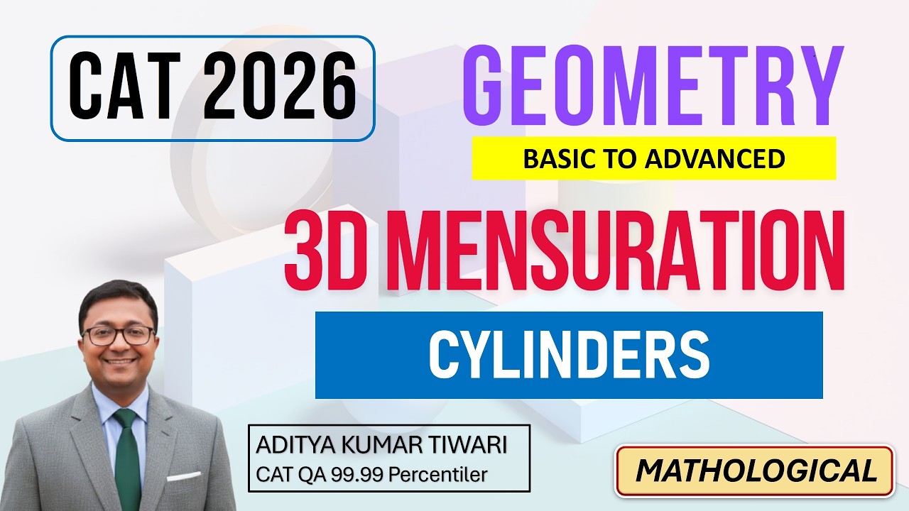 3D Mensuration 3 | Cylinders || Geometry & Mensuration || CAT 2026 2027 QUANT | XAT SNAP OMETs
