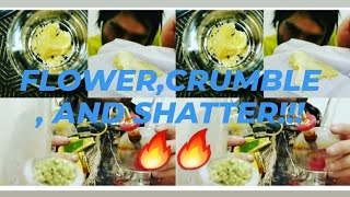 TRIO SESH: with flower,crumble,and shatter!!!