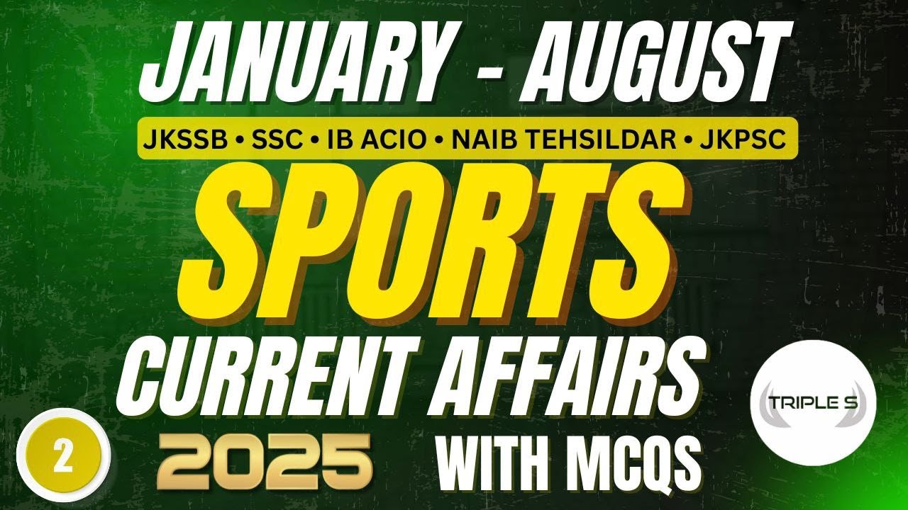 SPORTS : January to August 2025 Important Current Affairs with MCQs ...