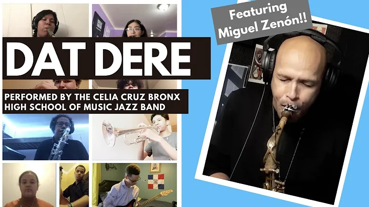 Dat Dere - Celia Cruz Bronx High School of Music Jazz Band featuring Miguel Zenn