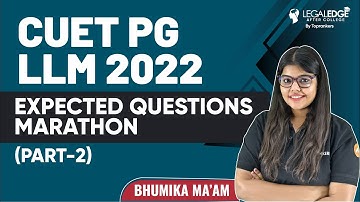 CUET PG LLM 2022 | Expected Questions of CUET PG LLM (Part-2) | CUET PG Entrance Exam 2022