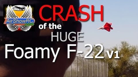 Huge Foam F-22 V1 Crash Destroyed Now V2