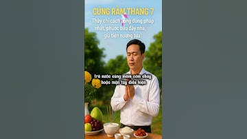 Cúng Rằm Tháng 7 Thầy Chỉ Đúng Cách ?