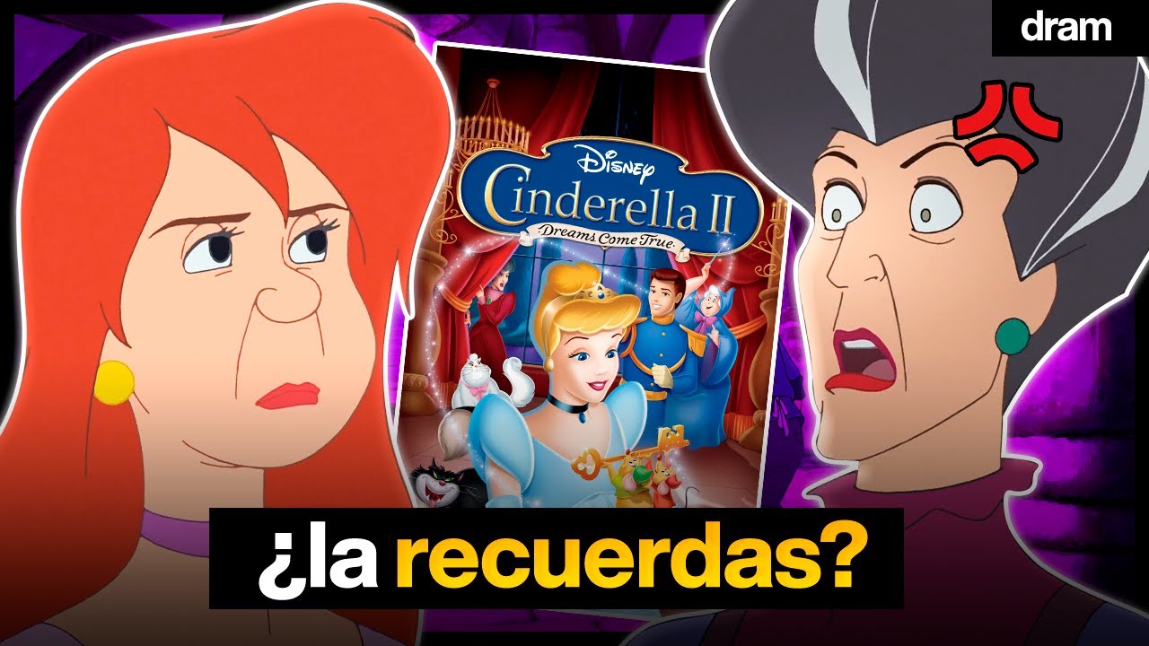 CENICIENTA 2 fue LA SECUELA DISNEY que REDIMIO su SAGA