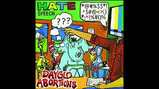 Dayglo Abortions - Hate Speech (Full Album)