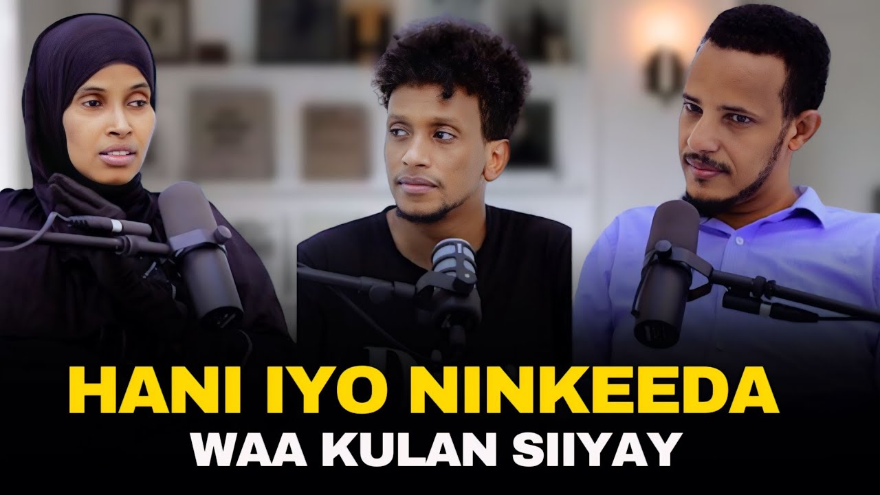 HANI IYO NINKEEDA WAA KULANSIIYAY HESHIIS IYO XANAAQ