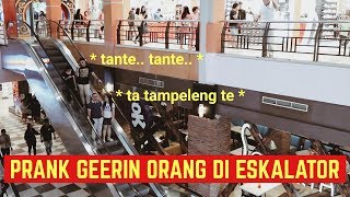 PRANK GEERIN ORANG DI ESKALATOR