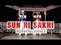 Sun ri sakhi  popping dance  neeraj x sharpedge