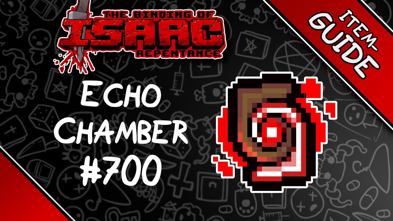 Echo Chamber Item Guide The Binding of Isaac Repentance YouTube