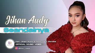 Jihan Audy - Seandainya (Official Video Music)