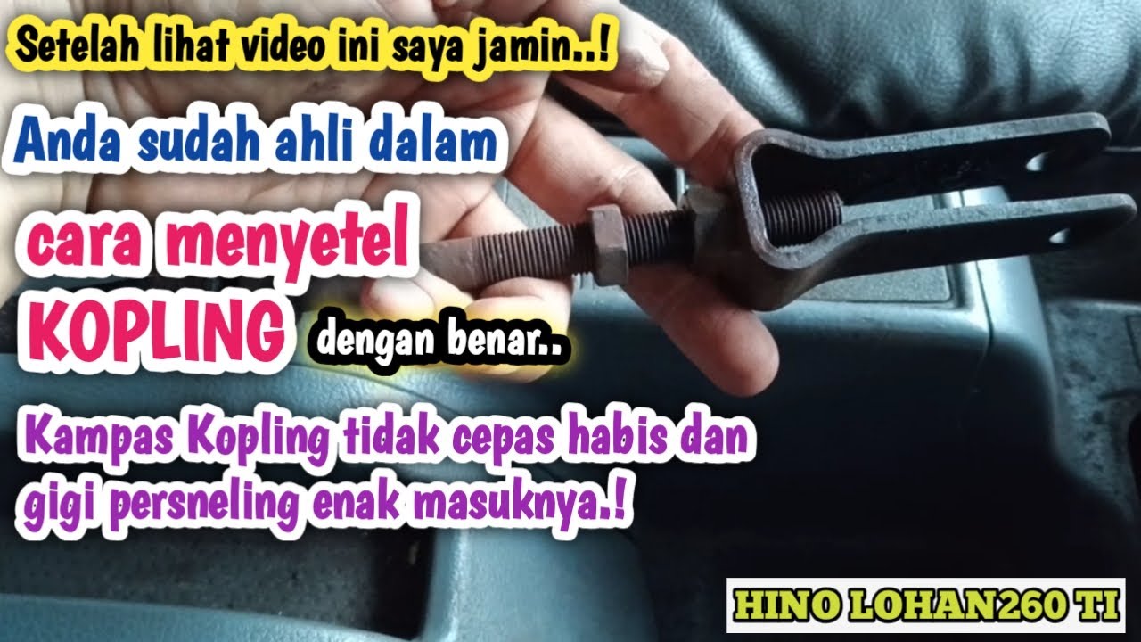 Cara setel kopling dengan benar biar kampas kopling tidak cepat habis ||  HINO LOHAN260 TI