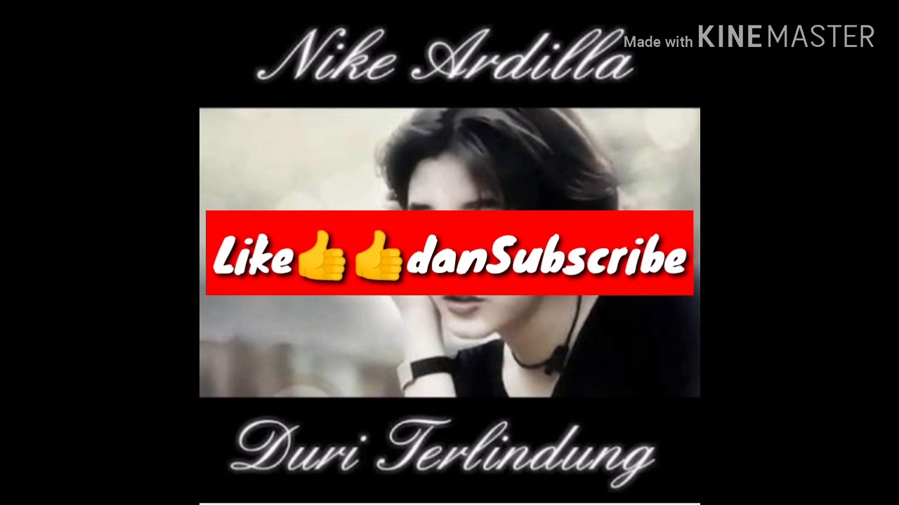 Lirik Nike Ardila_Duri Terlindung - YouTube