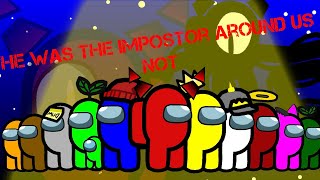 He was the impostor around us not | Animation