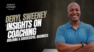 Interview: Deryl Sweeney - Insights on Coaching and Building a Successful Business