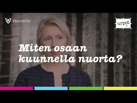 Miten osaan kuunnella nuorta?